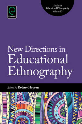 New Directions in Educational Ethnography - 