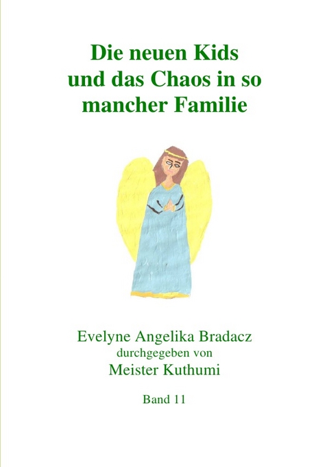 Die neuen Kids und das Chaos in so mancher Familie - Evelyne Angelika Bradacz