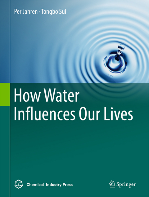 How Water Influences Our Lives -  Per Jahren,  Tongbo Sui