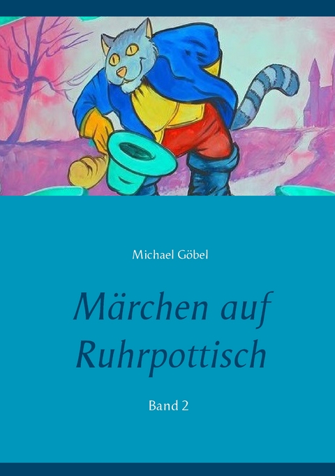 Märchen auf Ruhrpottisch - Michael Göbel