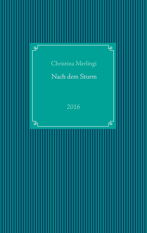 Nach dem Sturm - Christina Merlingi