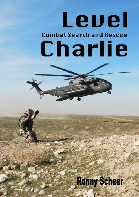 Level Charlie- Combat Search and Rescue - Ronny Scheer