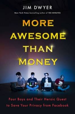 More Awesome Than Money - Jim Dwyer