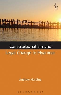 Constitutionalism and Legal Change in Myanmar - 