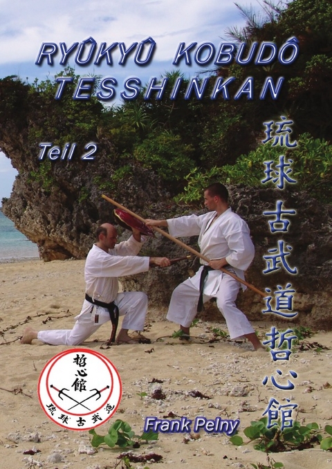 Ryûkyû Kobudô Tesshinkan - Teil 2 - Frank Pelny