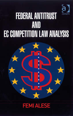 Federal Antitrust and EC Competition Law Analysis -  Femi Alese