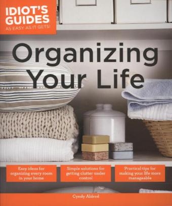 Organizing Your Life - Cyndy Aldred