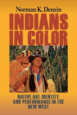 Indians in Color -  Norman K Denzin