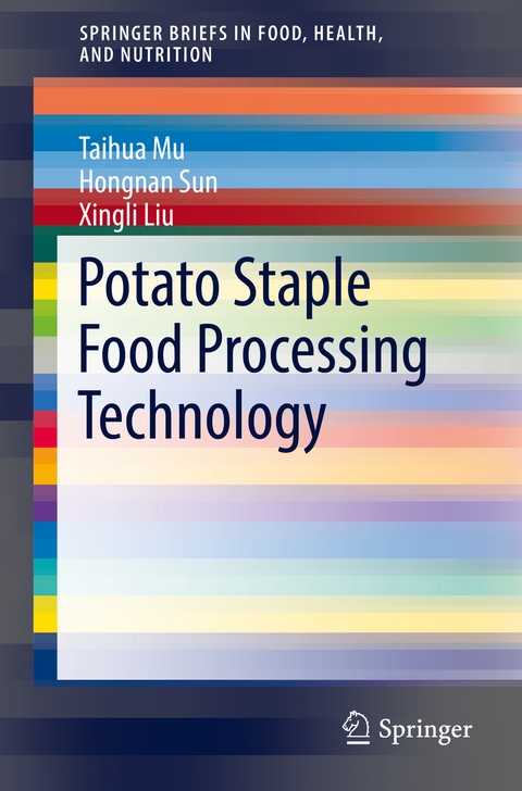 Potato Staple Food Processing Technology - Taihua Mu, Hongnan Sun, Xingli Liu