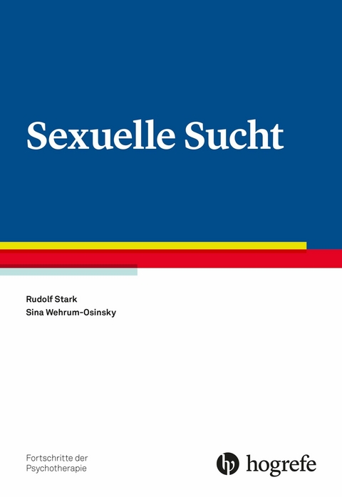 Sexuelle Sucht - Rudolf Stark, Sina Wehrum-Osinsky