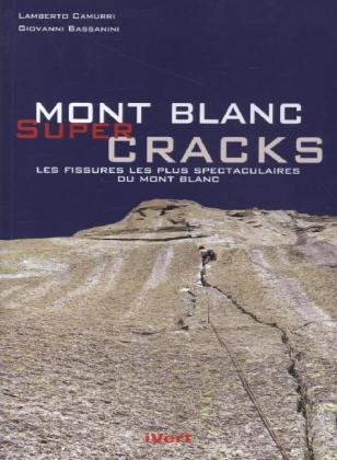 Mont Blanc Super Cracks - Lamberto Camurri