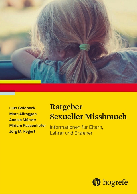 Ratgeber Sexueller Missbrauch - Lutz Goldbeck, Marc Allroggen, Annika Münzer, Miriam Rassenhofer, Jörg M. Fegert