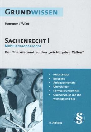 Grundwissen - Sachenrecht I - Karl-Edmund Hemmer, Achim Wüst