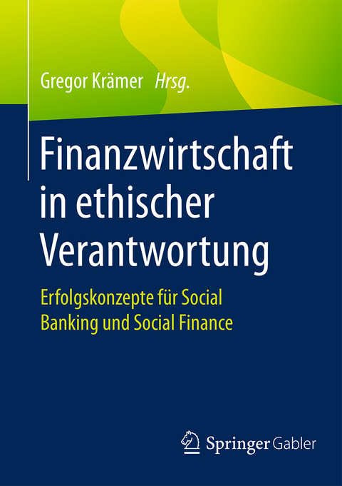 Finanzwirtschaft in ethischer Verantwortung - 