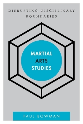 Martial Arts Studies - Paul Bowman
