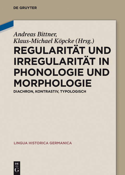 Regularität und Irregularität in Phonologie und Morphologie - 