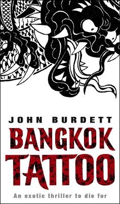 Bangkok Tattoo - John Burdett