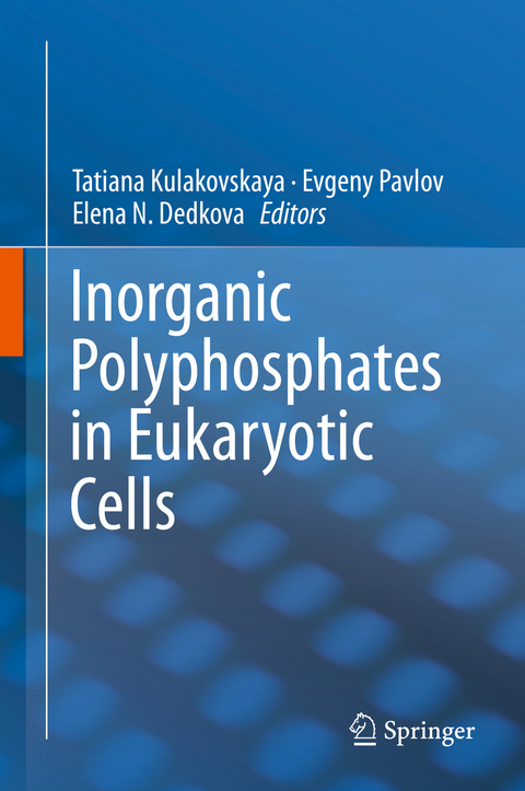 Inorganic Polyphosphates in Eukaryotic Cells - 
