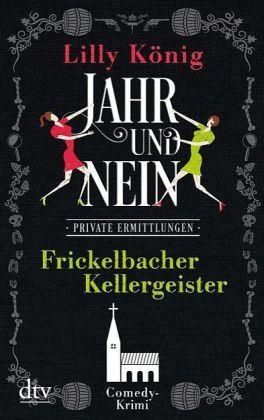 Frickelbacher Kellergeister JAHR & NEIN - Lilly König