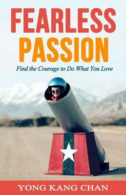 Fearless Passion - Yong Kang Chan