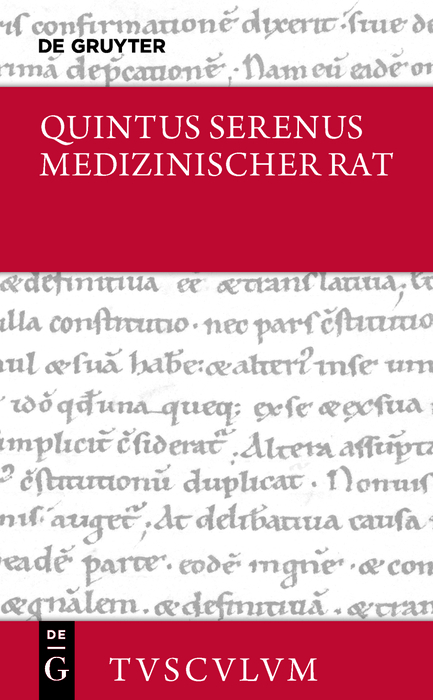 Medizinischer Rat / Liber medicinalis -  Quintus Serenus
