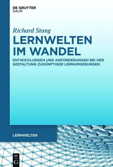 Lernwelten im Wandel - Richard Stang