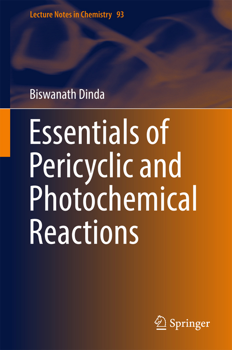 Essentials of Pericyclic and Photochemical Reactions - Biswanath Dinda