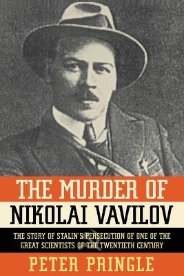 Murder of Nikolai Vavilov - Peter Pringle