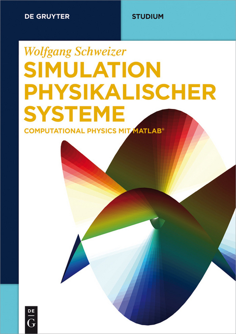 Simulation physikalischer Systeme -  Wolfgang Schweizer