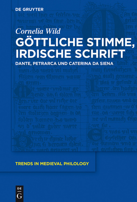 Göttliche Stimme, irdische Schrift - Cornelia Wild