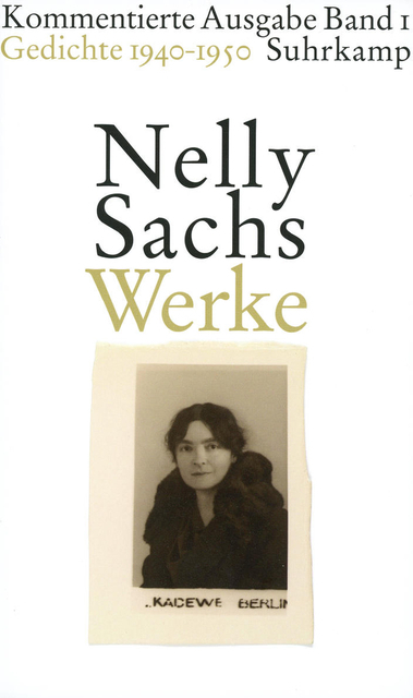 Werke. Kommentierte Ausgabe in vier Bänden - Nelly Sachs