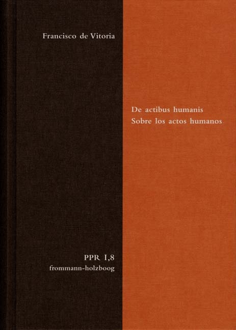 De actibus humanis. Sobre los actos humanos - Francisco de Vitoria