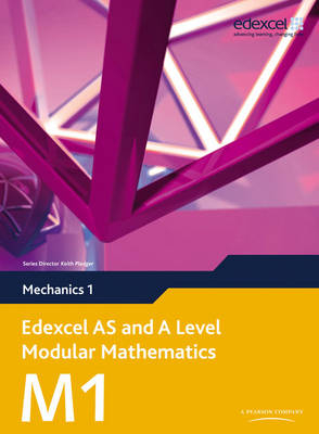 Edexcel AS and A Level Modular Mathematics Mechanics M1 eBook edition -  Susan Hooker,  Michael Jennings,  Bronwen Moran,  Laurence Pateman