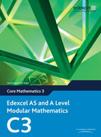 Edexcel AS and A Level Modular Mathematics Core Mathematics C3 eBook edition -  Keith Pledger