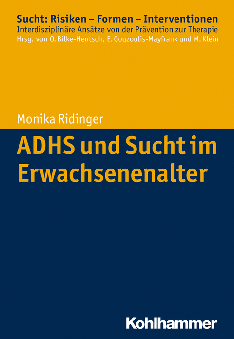 ADHS und Sucht im Erwachsenenalter - Monika Ridinger