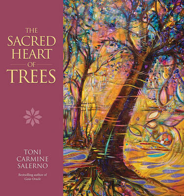 Sacred Heart of Trees - Toni Carmine Salerno