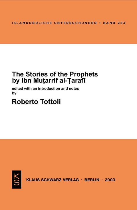 The Stories of the Prophets by Ibn Mutarrif al-Tarafi - Roberto Tottoli