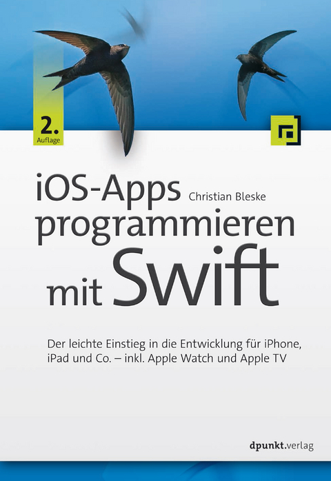 iOS-Apps programmieren mit Swift -  Christian Bleske