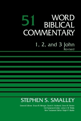 1, 2, and 3 John, Volume 51 - Dr Stephen S. Smalley