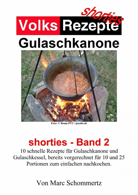 Volksrezepte Gulaschkanone - Marc Schommertz