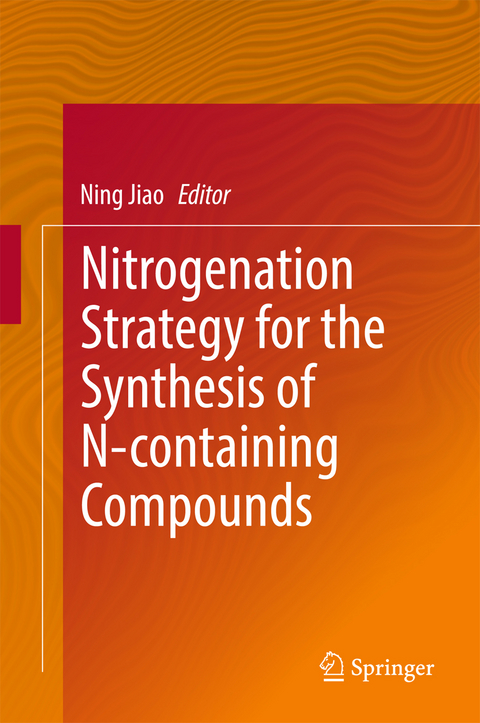 Nitrogenation Strategy for the Synthesis of N-containing Compounds - 