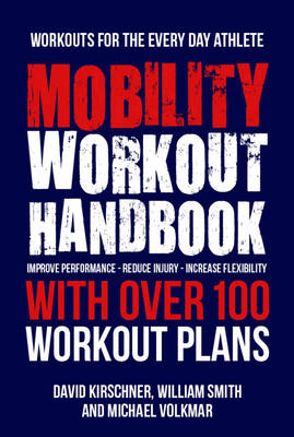 Mobility Workout Handbook -  David Kirschen,  William Smith,  Michael Volkmar