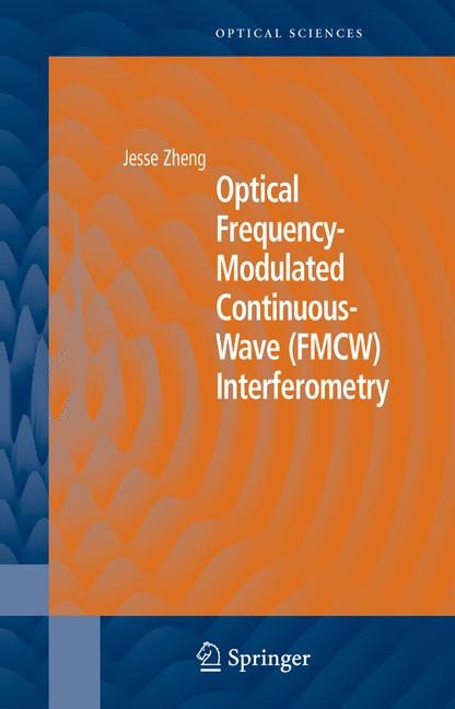 Optical Frequency-Modulated Continuous-Wave (FMCW) Interferometry -  Jesse Zheng