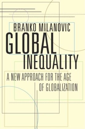 Global Inequality -  Milanovic Branko Milanovic