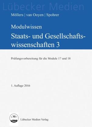 Modulwissen Staats- und Gesellschaftswissenschaften 3 - Martin H. W. Möllers, Robert van Ooyen, Hans Th Spohrer