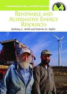 Renewable and Alternative Energy Resources - Zachary A. Smith, Katrina D. Taylor