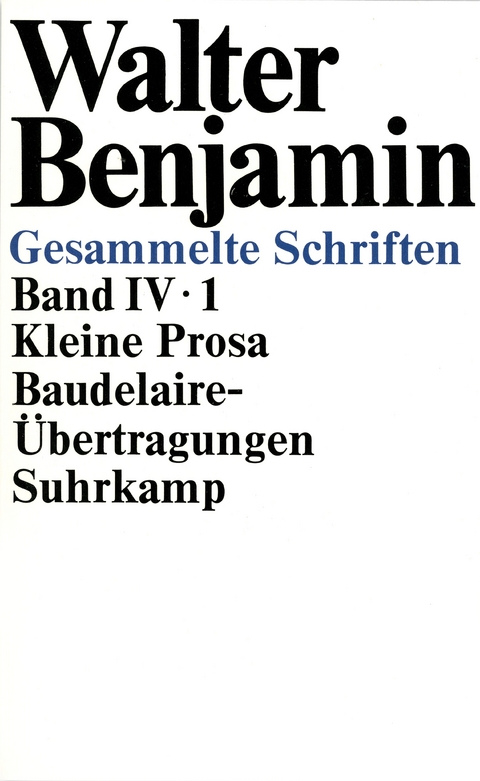 Gesammelte Schriften - Walter Benjamin