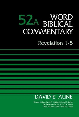 Revelation 1-5, Volume 52A - Dr. David Aune