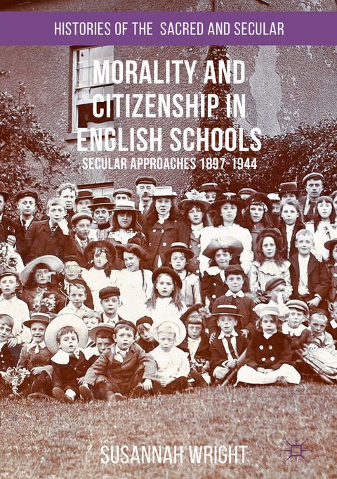 Morality and Citizenship in English Schools -  Susannah Wright