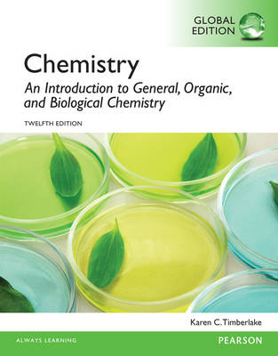 Chemistry: An Introduction to General, Organic, and Biological Chemistry with MasteringChemistry, Global Edition - Karen C. Timberlake